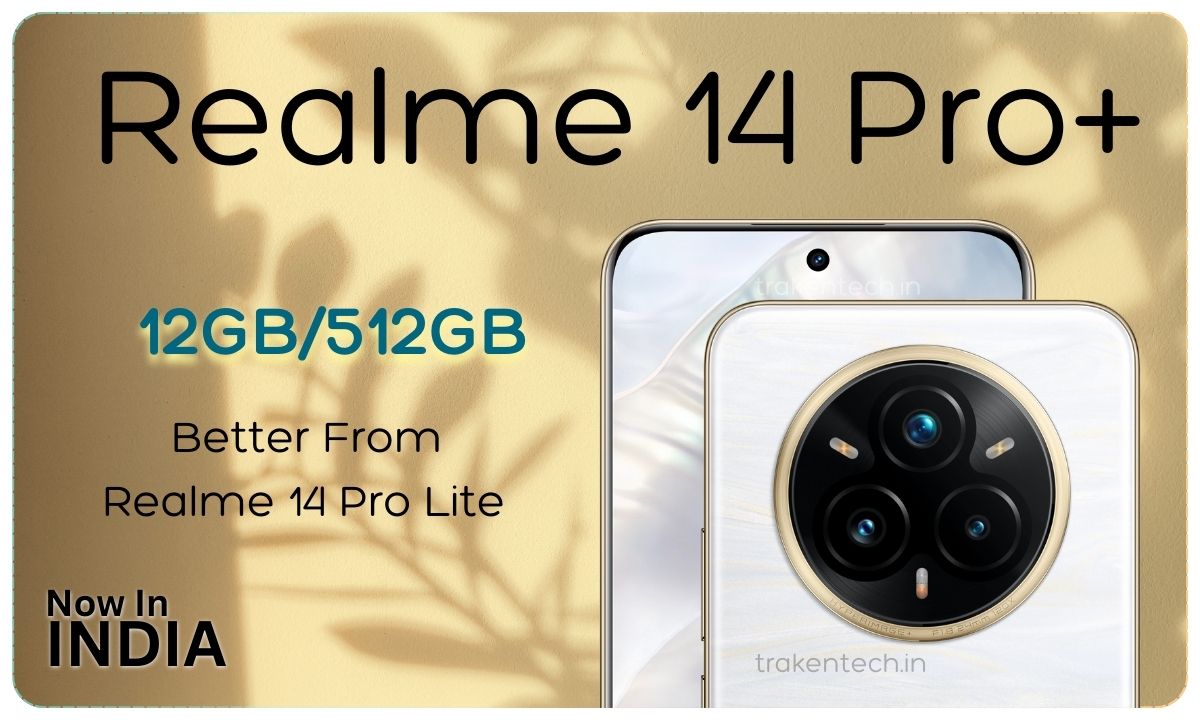 Realme 14 Pro+, Realme 14 Pro plus